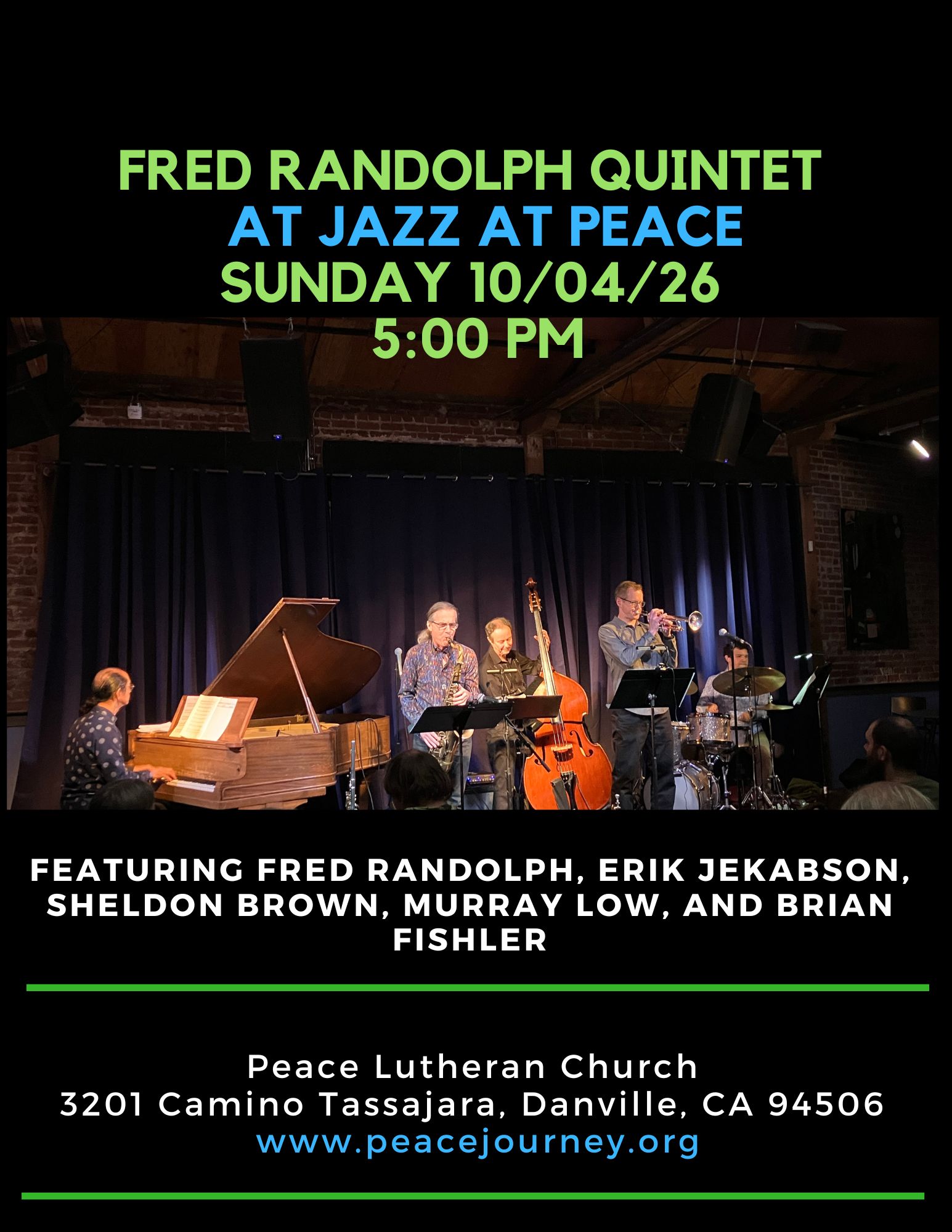 Photo of the Fred Randolph Quintet performing. Text reads Fred Randolph Quintet at Jazz at Peace Sunday, 10/4/26 at 5:00pm. Featuring Fred Randolph, Erik Jekabson, Sheldon Brown, Murray Low, and Brian Fishler. Peace Lutheran Church 3201 Camino Tassajara in Danville, CA 94506. www.PeaceJourney.org.